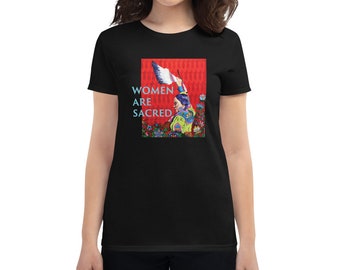 Women's Fitted T-shirt - Women Are Sacred (A)