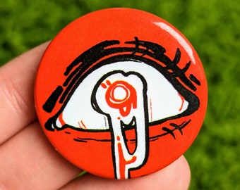 Drippy Eye Button! 1.5"