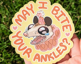 May I Bite Your Ankles Party Possum Waterproof Sticker!