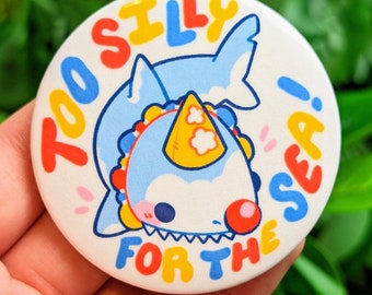 Too Silly for the Sea Clown Shark Button