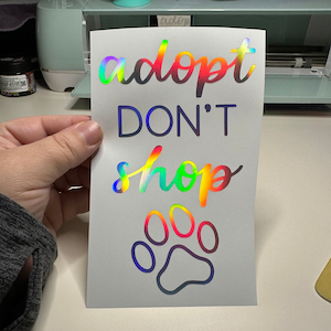 Adopt don’t Shop - Vinyl Sticker/Decal