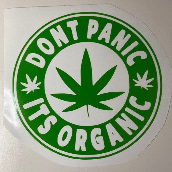 Don't Panic It's Organic - Vinyl Sticker/Decal