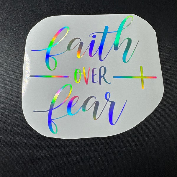 Faith over Fear - Vinyl Sticker/Decal