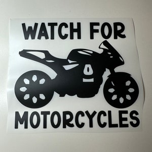 Watch for Motorcycles - Vinyl Sticker/Decal