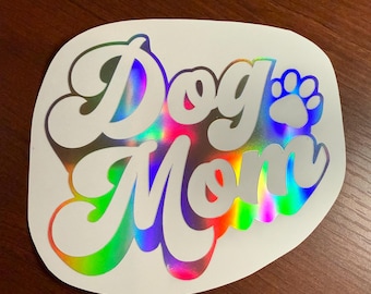 Dog Mom - Vinyl Sticker/Decal