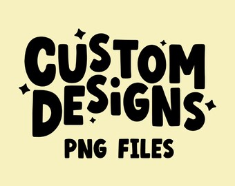 Custom PNG design, custom graphic design service, custom graphic design, custom graphics,custom designs,png design