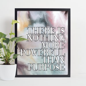 Es gibt nichts mächtiger als Zweck Digital Download Zitat Kunstdruck / Wandkunst inspirierend motivierend Zitat Poster Büro Dekor