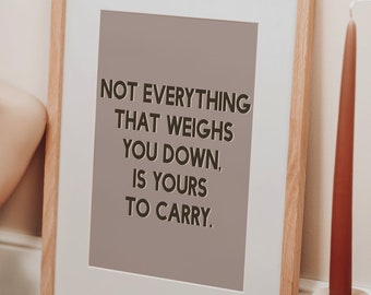 No todo lo que te pesa es tuyo para llevar Descarga digital cotización impresión de arte / decoración de pared cita inspiradora cartel arte de amor propio