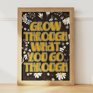 Grow through what you go through quote art/ wall art inspirational quote home decor motivational quote poster office art kids room classroom