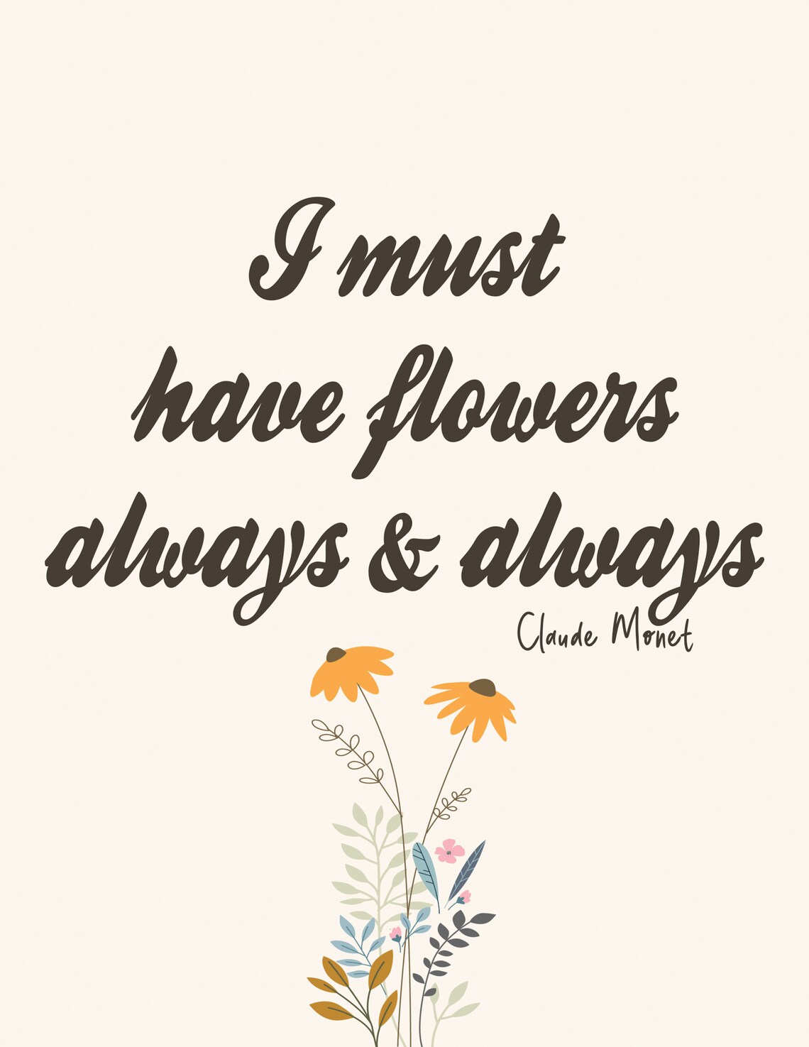 I Must Have Flowers Always and Always Claude Digital Etsy