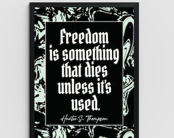 Freiheit ist etwas, das Hunter S. Thompson Digital Download Zitat Kunstdruck / Wall Art Home Decor inspirierendes Zitat Büroposter