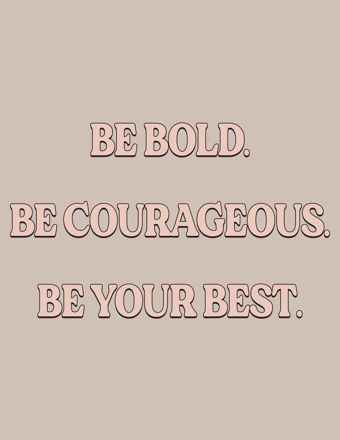 Be Bold Be Courageous Be Your Best Quote Art/ Wall Art Inspirational ...