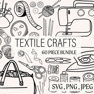 May include: A black and white illustration of various textile craft supplies, including yarn, thread, needles, buttons, a sewing machine, an iron, and a measuring tape. The text "Textile Crafts 60 Piece Bundle SVG, PNG, JPEG" is included in the image.
