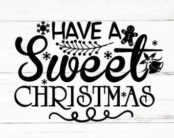 Have Sweet Christmas Svg - Etsy