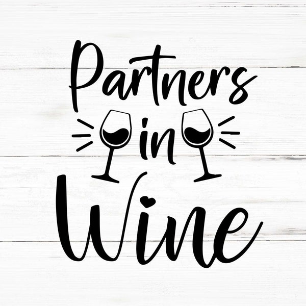 Partners In Wine Svg, Partners In Wine Png, Partners In Wine Bundle, Partners In Wine Designs, Partners In Wine Cricut