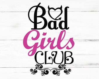 Bad Girls Club Svg, Bad Girls Club Png, Bad Girls Club Bundle, Bad Girls Club Designs, Bad Girls Club Cricut