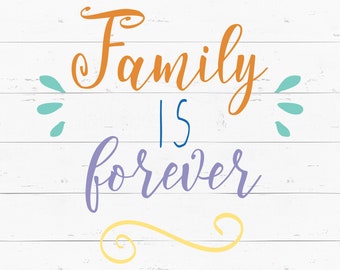 Download Family Is Forever Svg Etsy