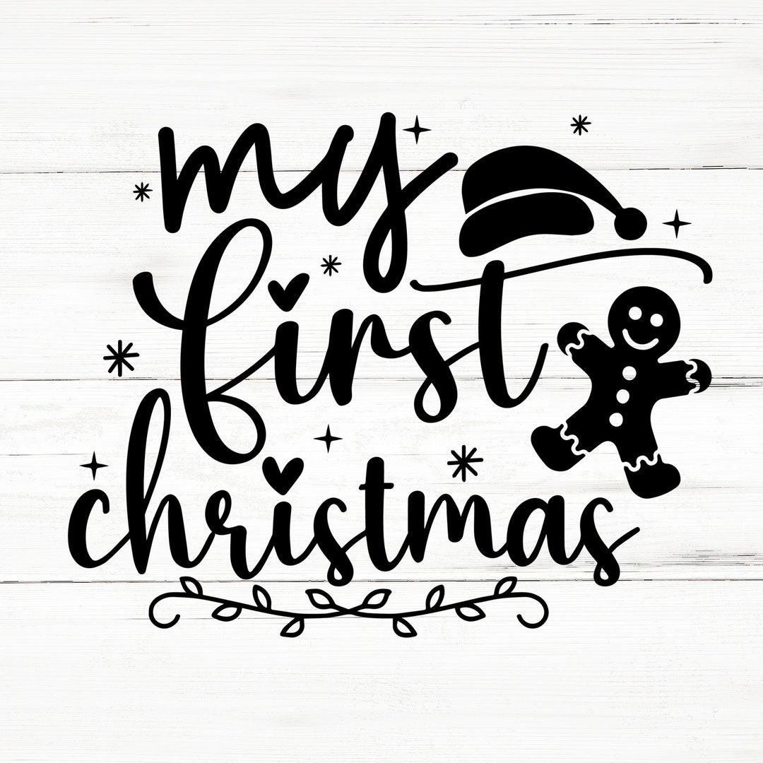 My First Christmas Svg, Christmas Svg,funny Christmas Svg,christmas Svg