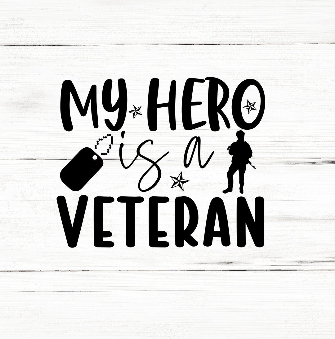 My Hero is a Veteran Svg,military Svg Bundle,patriotic Svg,army Veteran