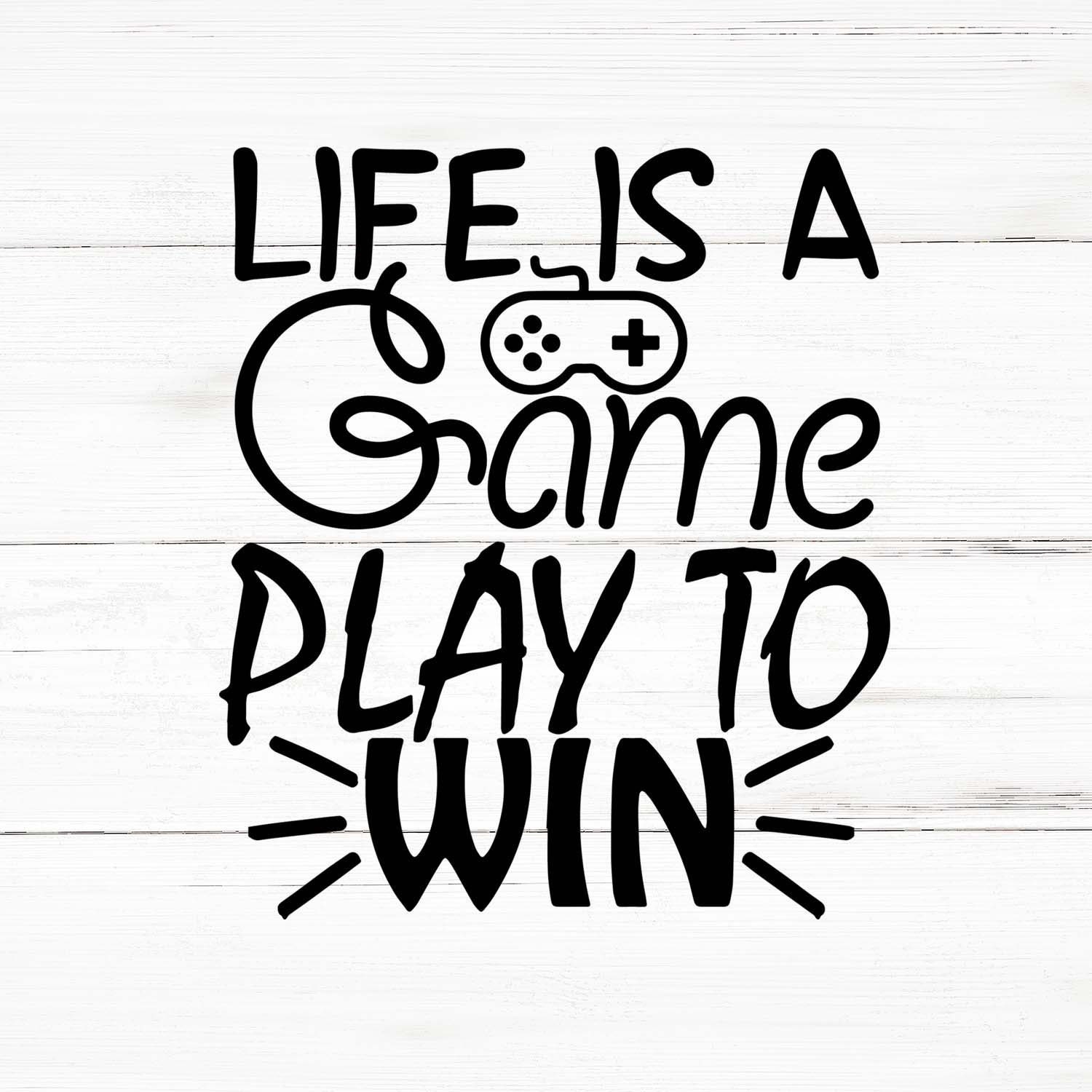 Life Is A Game (Here's How You Win) 