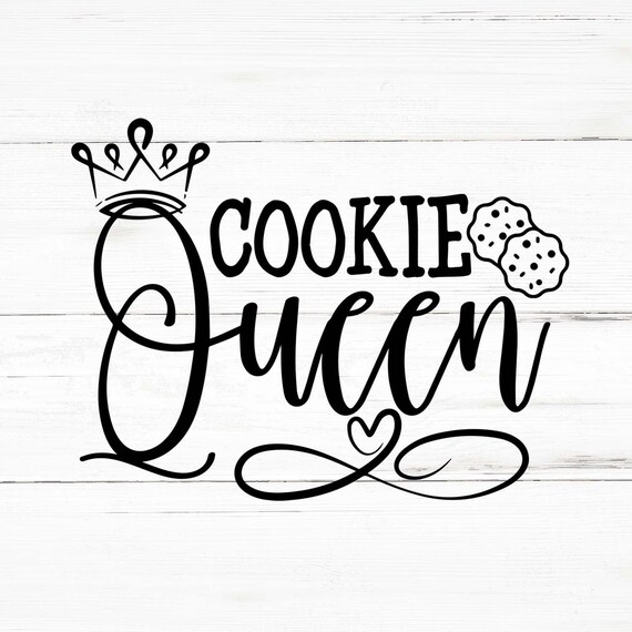 Cookie Queen Svg Cookie Queen Png Cookie Queen Bundle Etsy UK