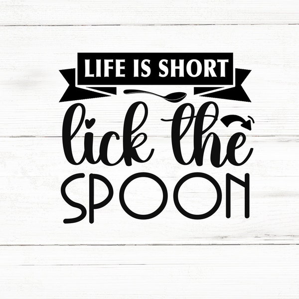 Life is short lick the spoon,kitchen svg bundle,kitchen cut file,baking svg,potholder svg,pot holder svg,kitchen quotes svg,