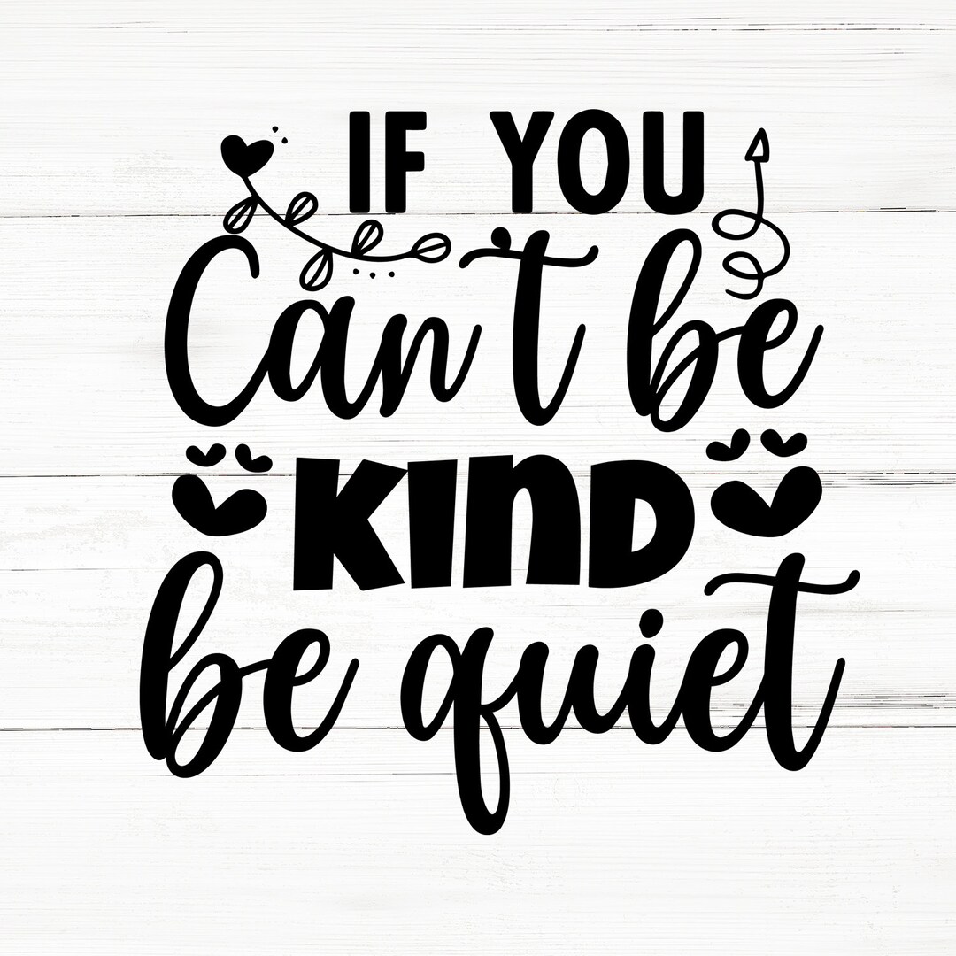 Kind Quiet Svg Bundle Be Kind Svg Inspirational Svg - Etsy