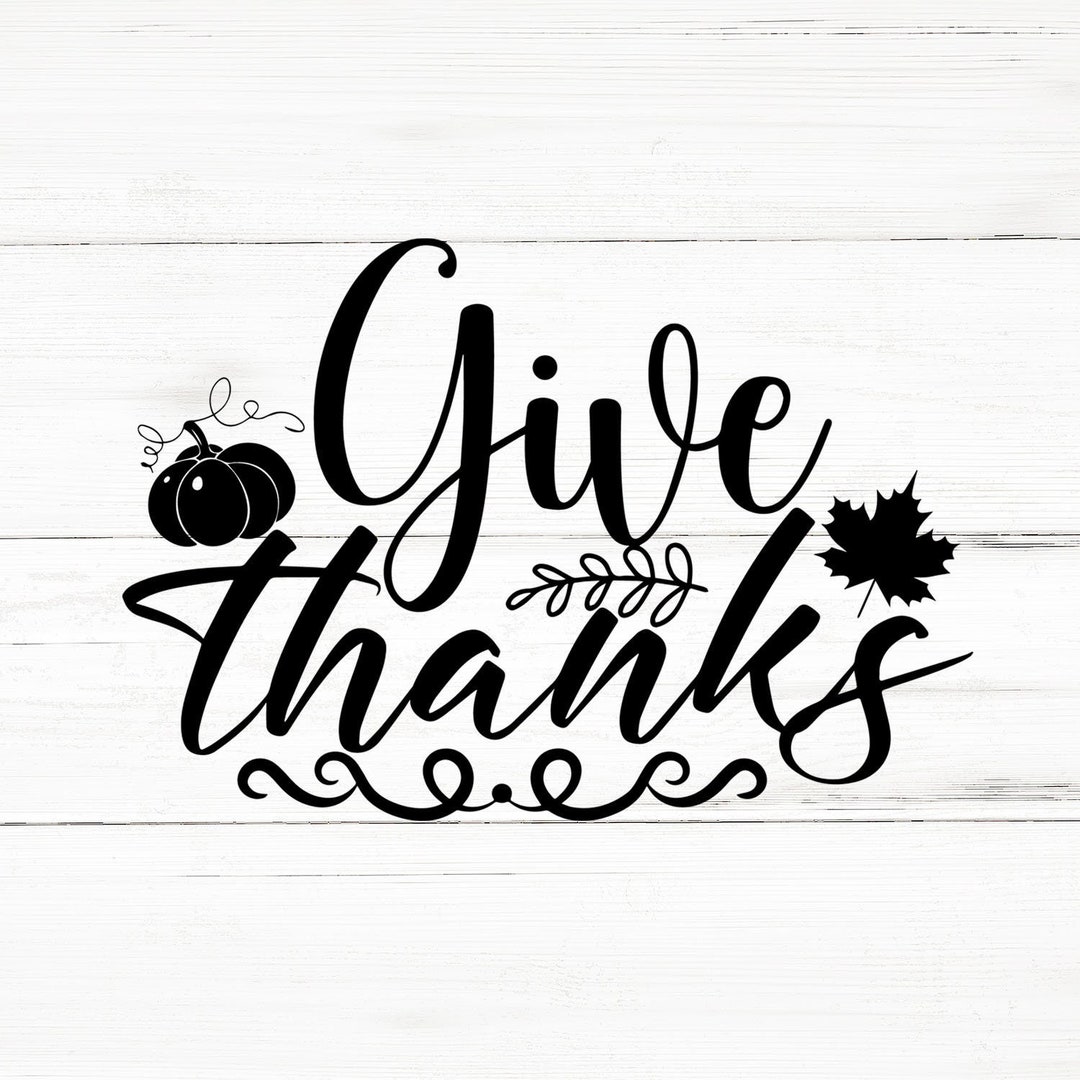 Give Thanks Svg, Give Thanks Png, Give Thanks Bundle, Give Thanks