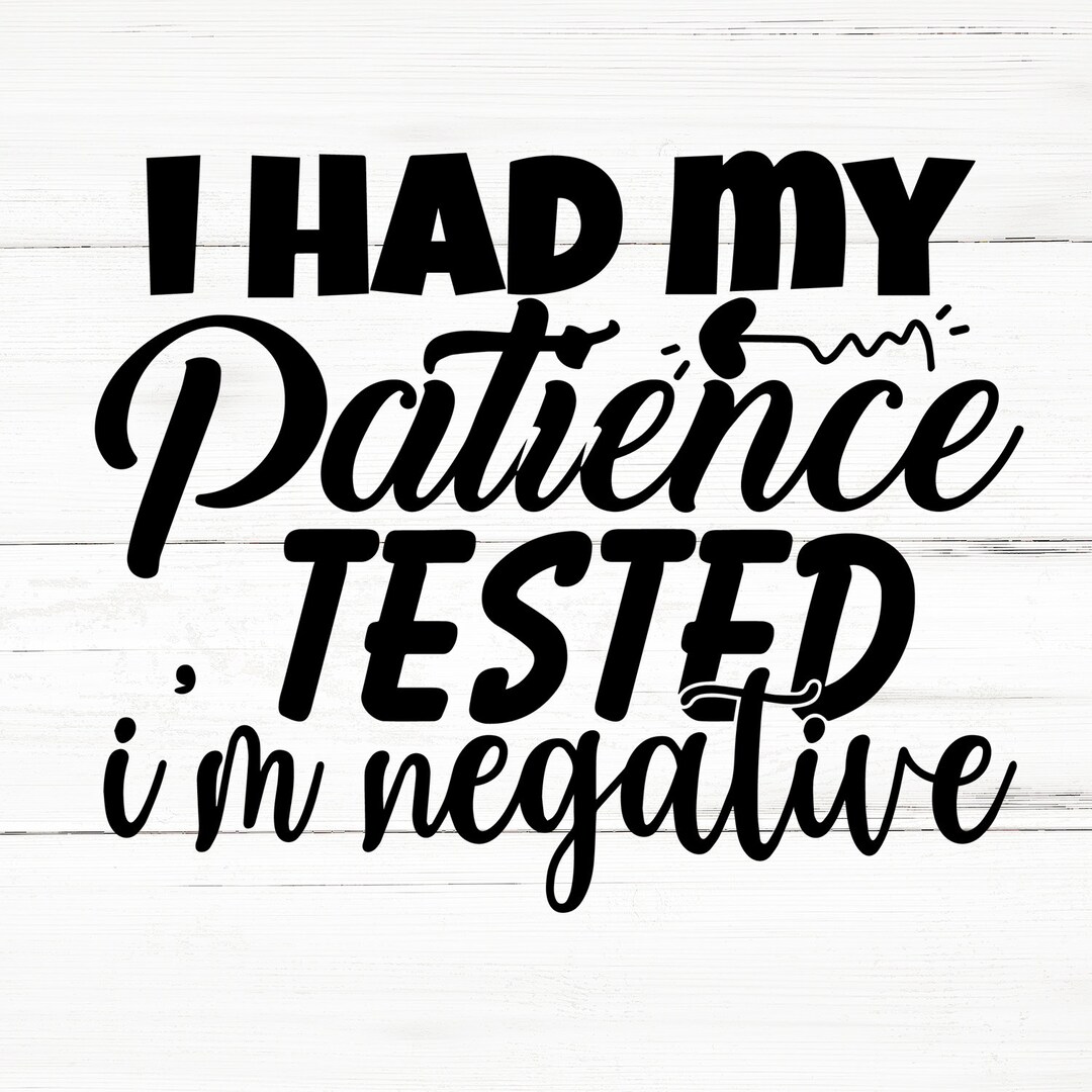 Patience Svg, Negative Svg , Funny Svg Bundle,funny Svg Files,funny ...