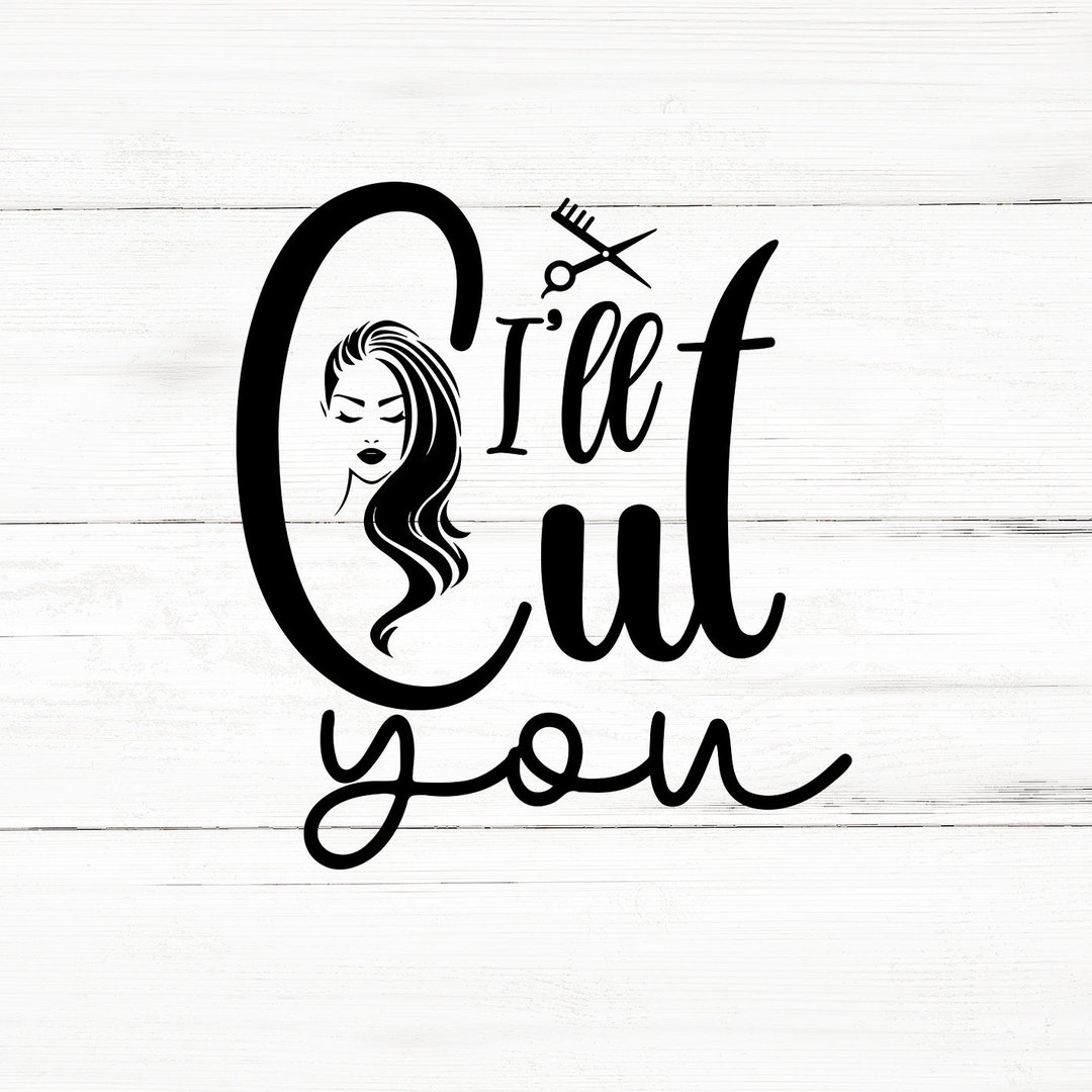 I Ll Cut You Svg Hair Therapist Svg Hairdresser Svg Png Etsy i-ll-cut-you-svg-hair-therapist-svg-hairdresser-svg-png-etsy
