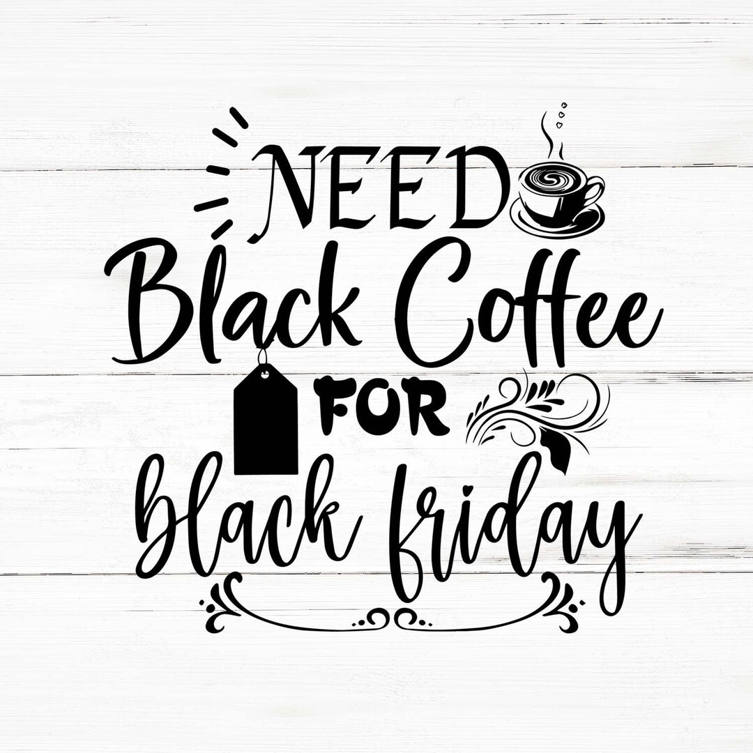 Black Coffee Friday Svg Black Coffee Friday Png Black Coffee Etsy