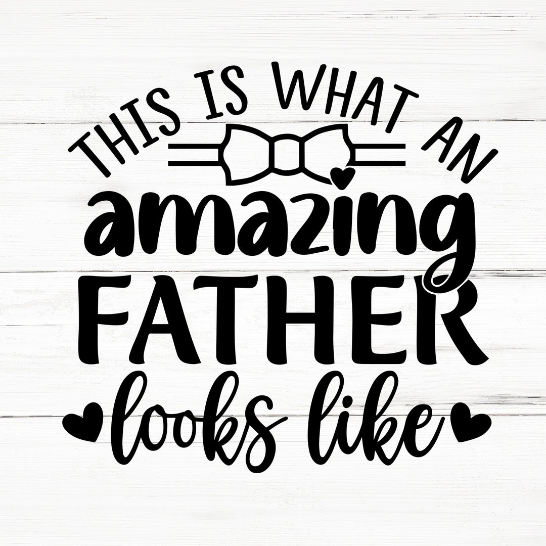 Amazing Father Svgdad Svgfathers Day Svggrandpa Svgfathers Etsy