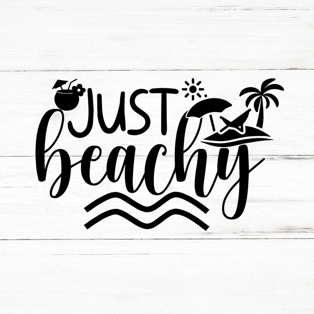 Just Beachy Svg Just Beachy Png Just Beachy Bundle Just Beachy
