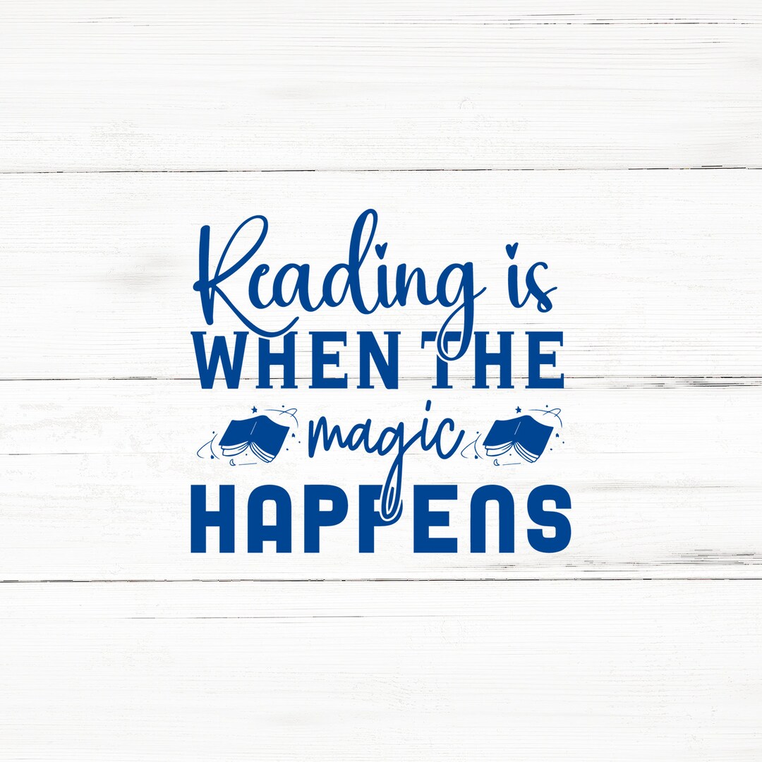 Reading is When the Magic Happens Svg Bundle,book Lover Svg,reading