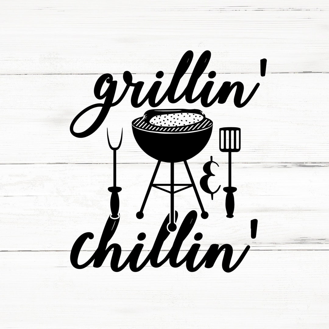 Grillin Svg, Grillin Png, Grillin Bundle, Grillin Designs, Grillin