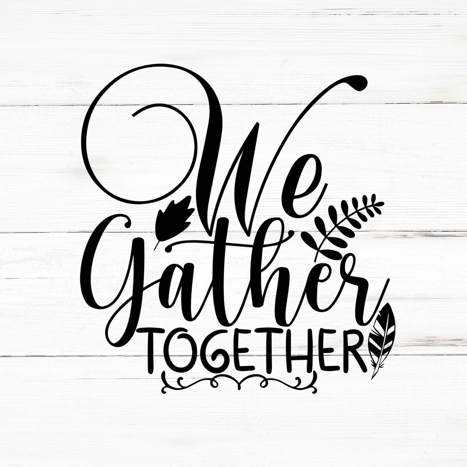 We Gather Together Png Etsy