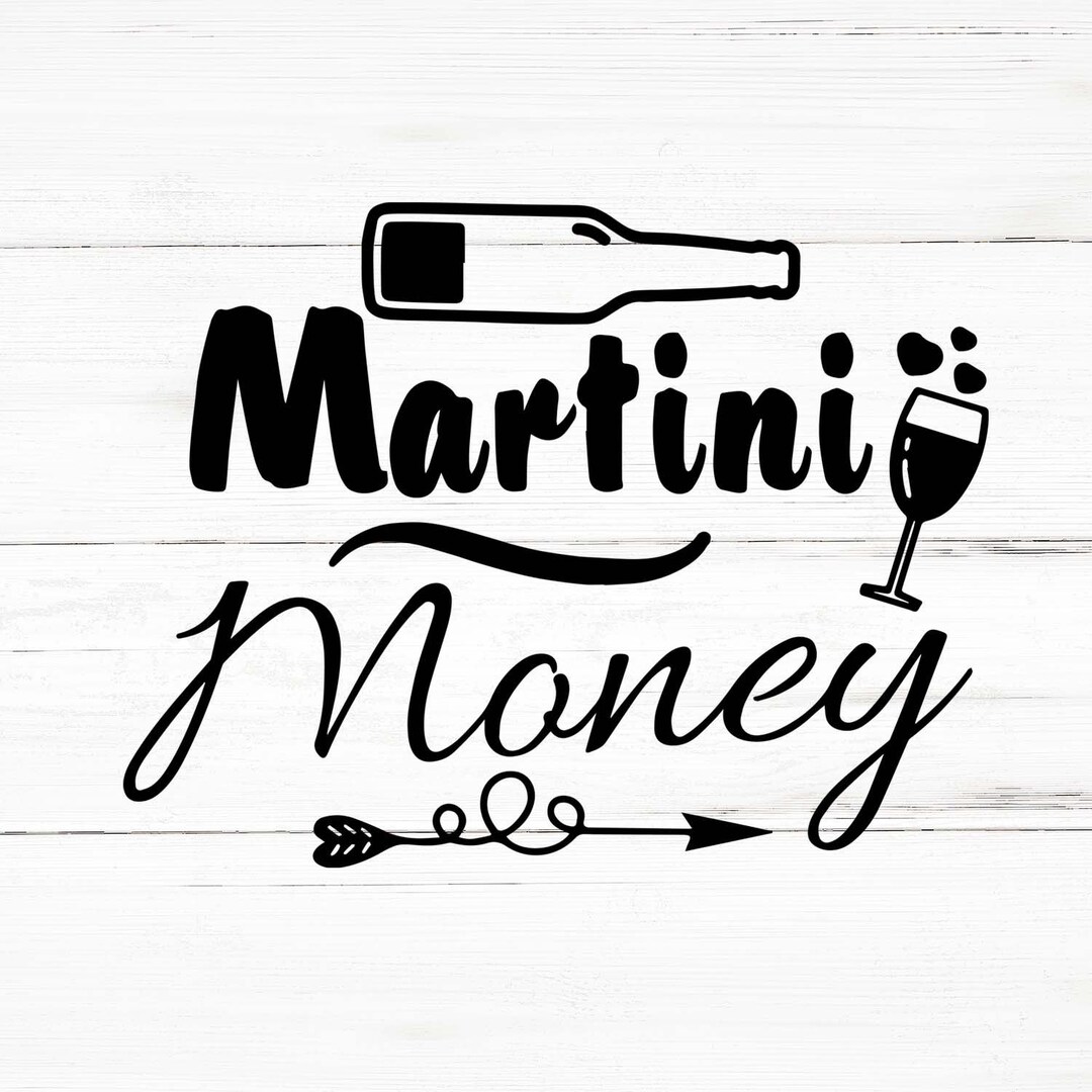 Martini Money Svg, Martini Money Png, Martini Money Bundle, Martini