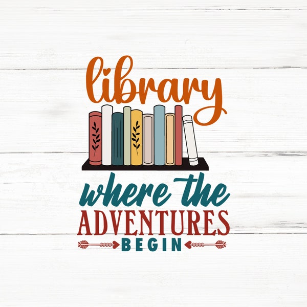 library where the adventures begin,Reading svg bundle,book lover svg,reading quotes,library svg,floral book svg,reading book,book svg file,