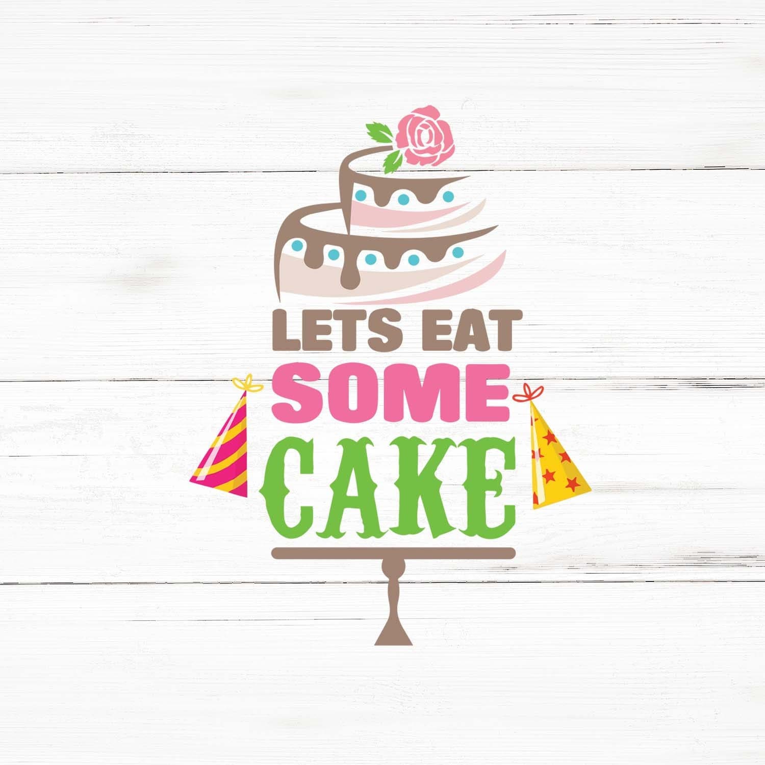 Lets Eat Some Cake Svg Lets Eat Some Cake Png Lets Eat Some - Etsy Finland
