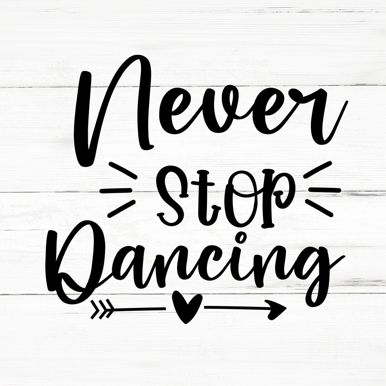 Never Stop Dancing Svg Never Stop Dancing Png Never Stop Etsy
