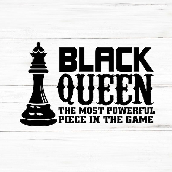 Black Queen Most Important Piece in the Game Svg Chess Png 