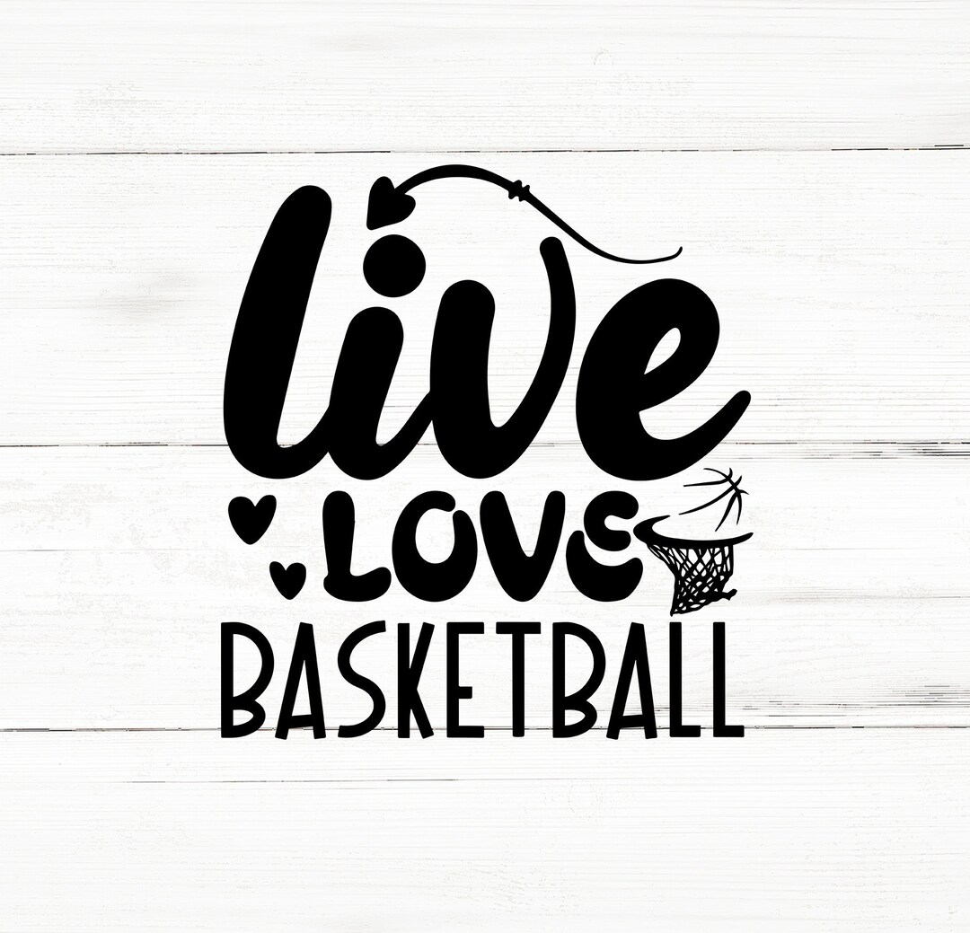 Live Love Basketball Svg,love Basketball Svg,basketball Mom Svg