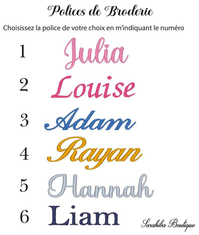 May include: Image showcasing embroidery fonts, with the text "Polices de Broderie" at the top. Six names are displayed in different colors and fonts: Julia, Louise, Adam, Rayan, Hannah, and Liam. The text "Choisissez la police de votre choix en m'indiquant le num&eacute;ro" is also present.
