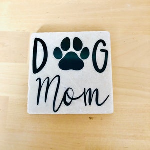 Dog Mom Coaster, Dog Coaster, Stone Coater, Stone Coater Set, Dog Lover Gift, 4x4 Coaster