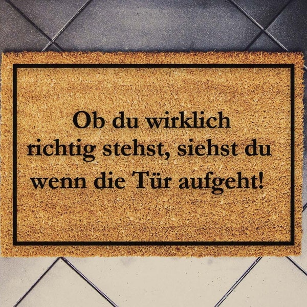 Ob du wirklich richtig stehst Fußmatte Kokos lustig, 60x40cm Fußmatte Spruch, Türmatte Spruch,Einzugsgeschenk, Türmatte, Fußmatte,