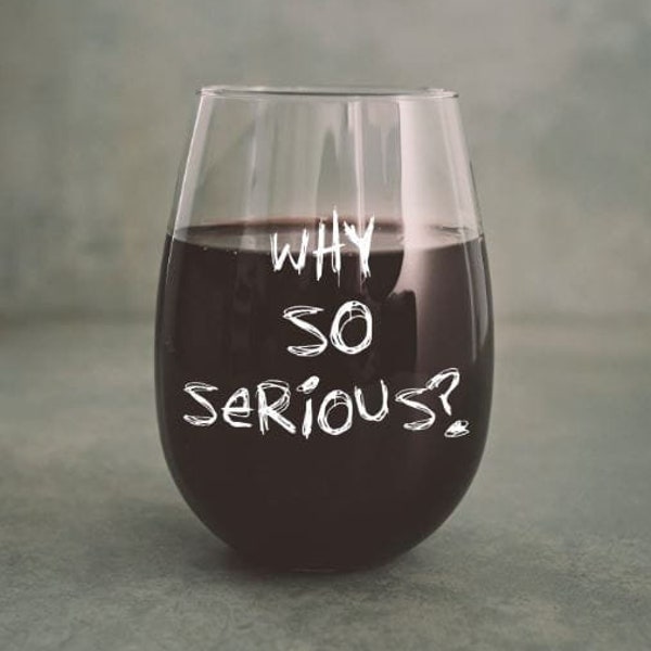 Joker inspired "Why so serious" wine glass 500ml/17oz