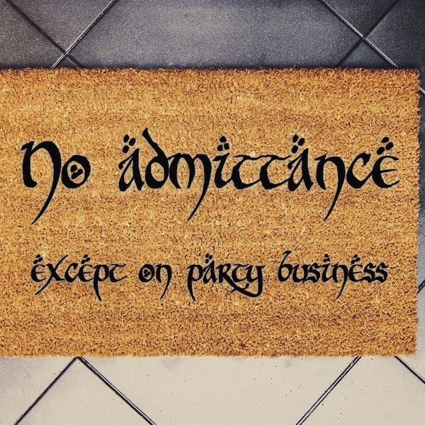 No admittance except on party business LOTR inspired Doormat