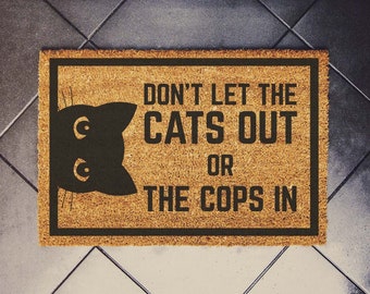 FELPUDO PARA GATOS Y POLICÍAS / No dejes salir a los gatos o a los policías Felpudo de gato infunny - Regalo para los amantes de las mascotas - Alfombra de bienvenida - Felpudo de gato personalizado,