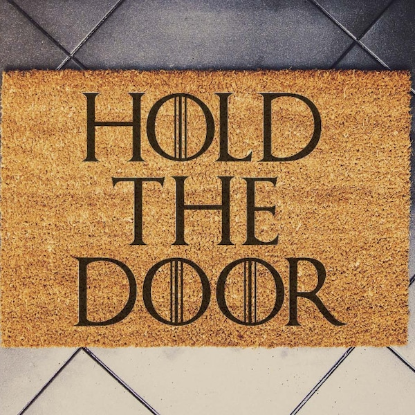 Game of Thrones Inspired doormatFunny Doormat Doormat - Mothers Day -Welcome Doormat - Custom Doormat - Home Decor - Housewarming Gift