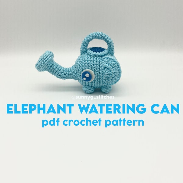 Elephant Watering Can Amigurumi Crochet Pattern - PDF - English